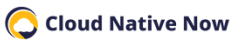 Cloud Native Now